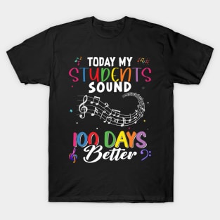 Today, my Students Sound 100 Days Better T-Shirt